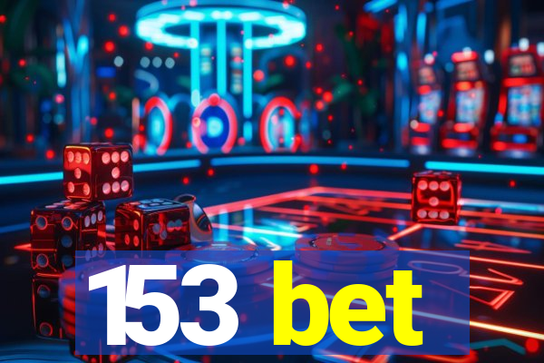 153 bet