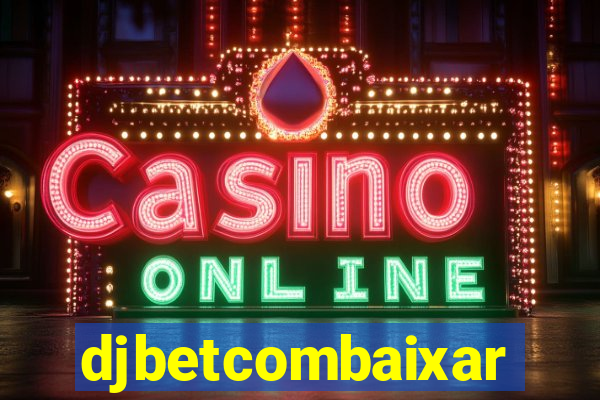 djbetcombaixar