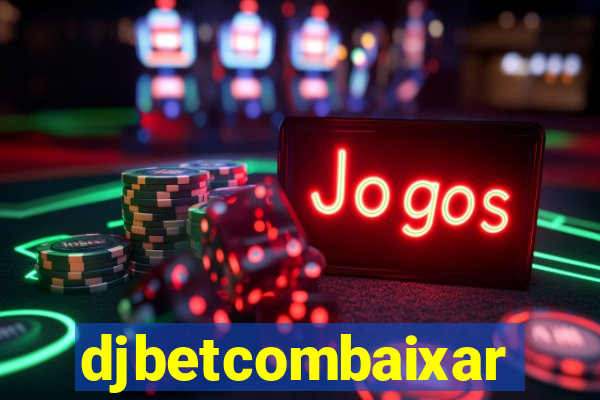 djbetcombaixar