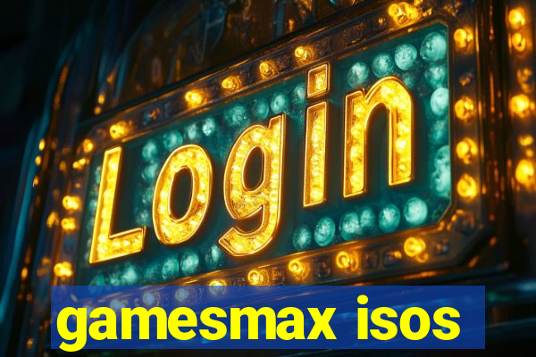 gamesmax isos
