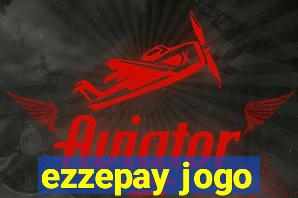 ezzepay jogo