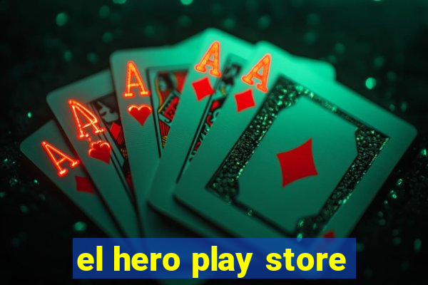 el hero play store