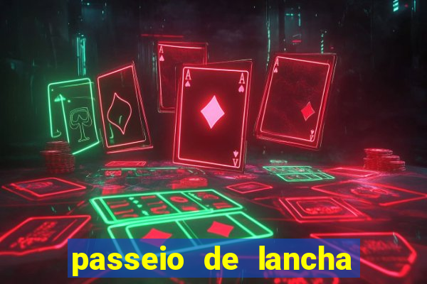 passeio de lancha em porto belo