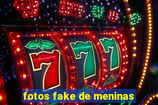 fotos fake de meninas