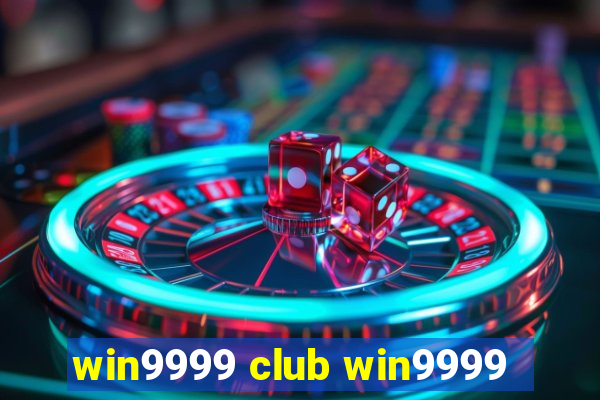 win9999 club win9999