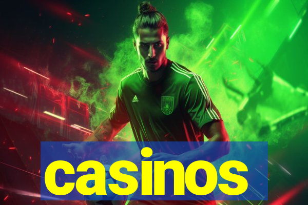 casinos