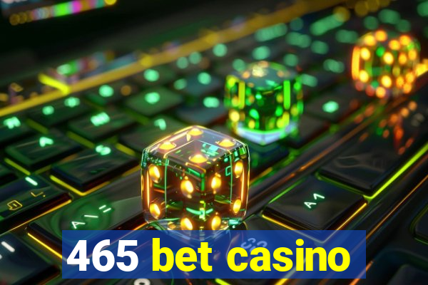 465 bet casino
