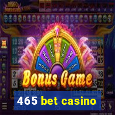 465 bet casino