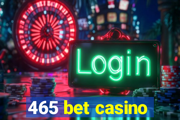 465 bet casino