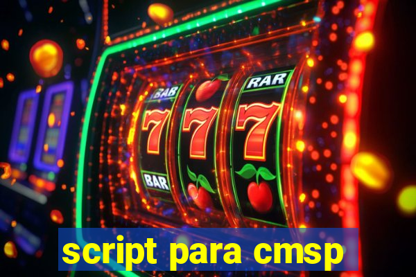 script para cmsp