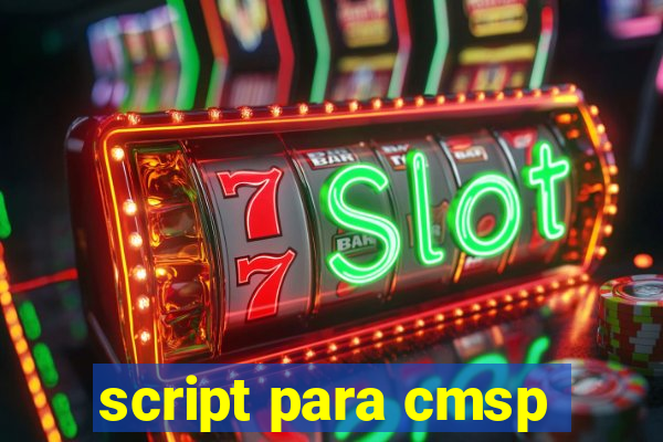 script para cmsp