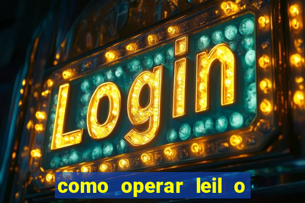 como operar leil o de abertura mini indice