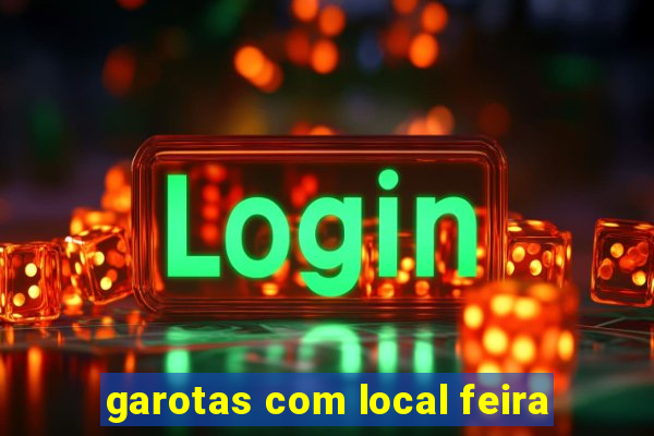 garotas com local feira