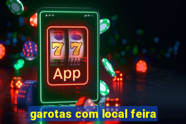 garotas com local feira
