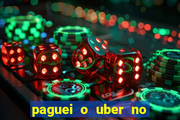 paguei o uber no pix e nao encontrou motorista