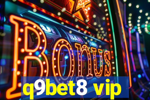q9bet8 vip