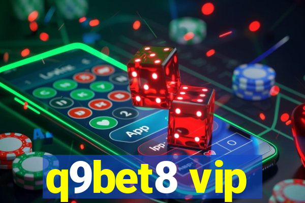 q9bet8 vip