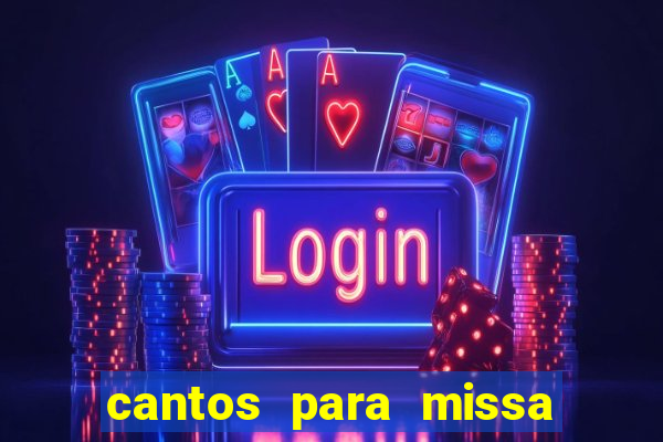 cantos para missa de santa terezinha
