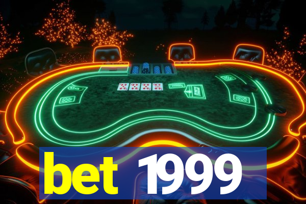 bet 1999
