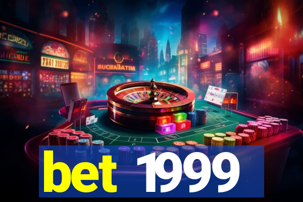 bet 1999