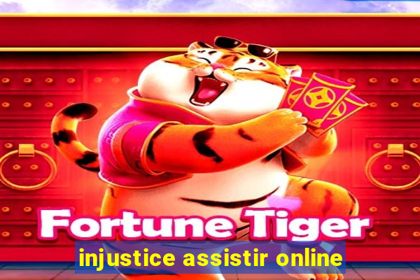injustice assistir online