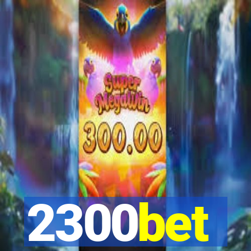 2300bet