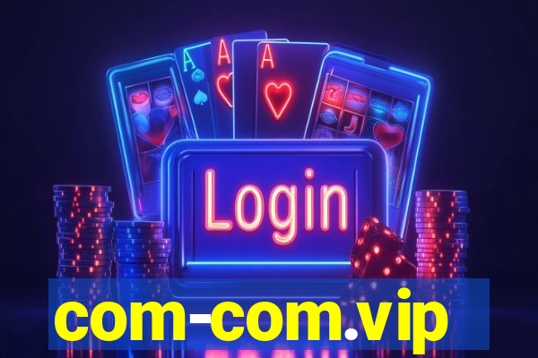 com-com.vip