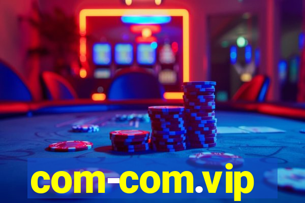 com-com.vip