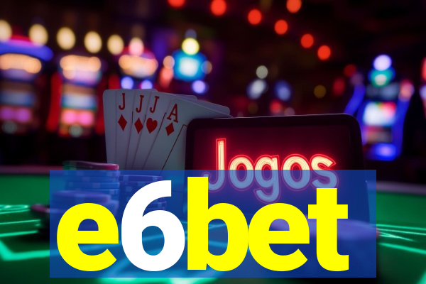 e6bet