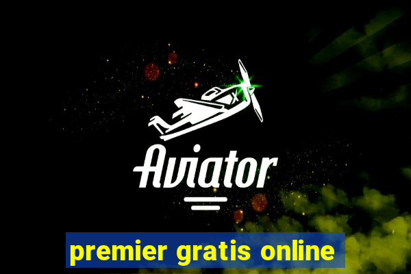 premier gratis online