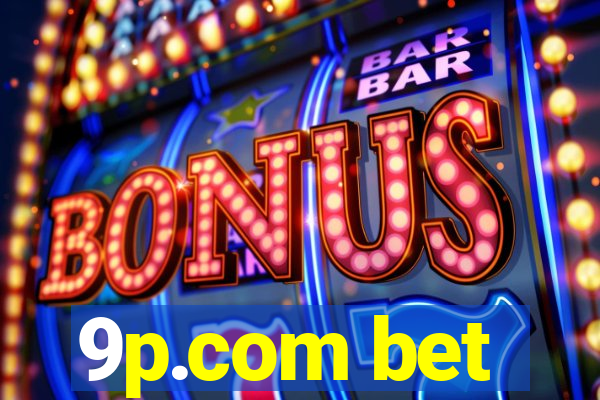 9p.com bet