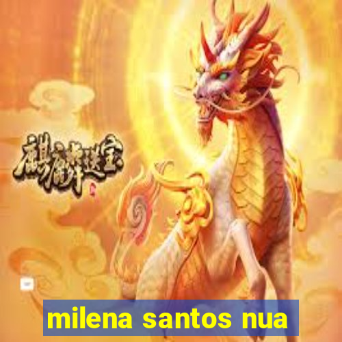 milena santos nua