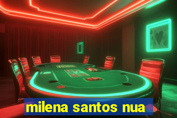 milena santos nua