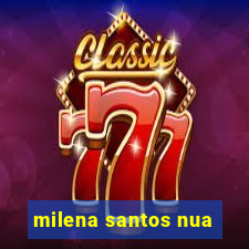 milena santos nua