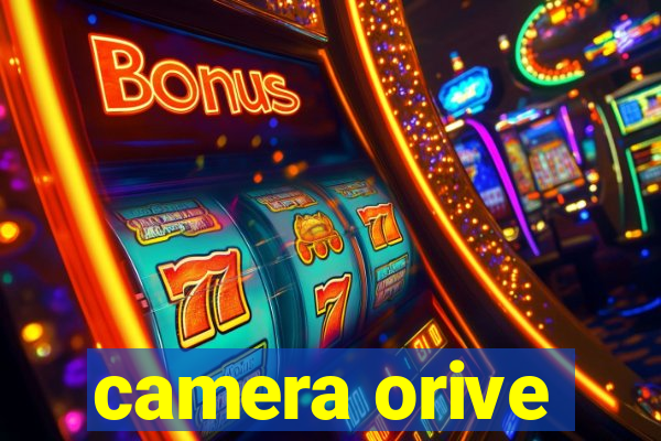 camera orive
