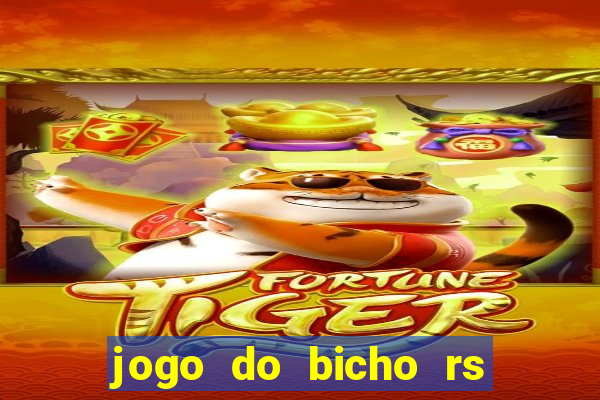 jogo do bicho rs resultado certo de hoje 14h 18h rs consulta