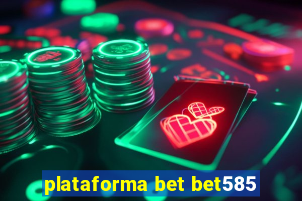 plataforma bet bet585