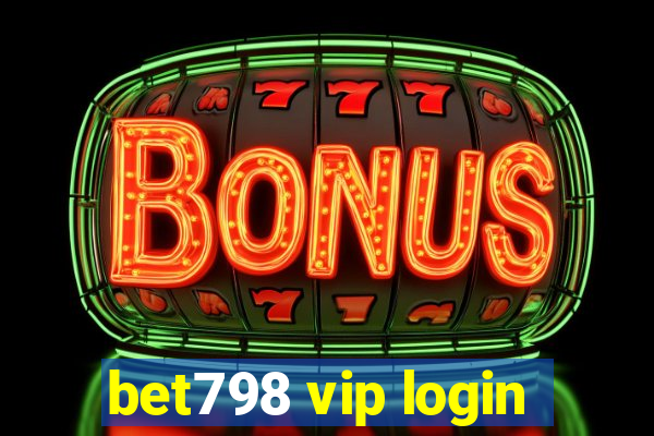 bet798 vip login