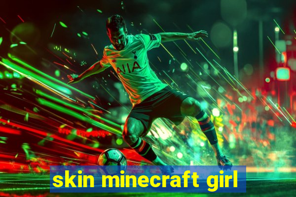 skin minecraft girl