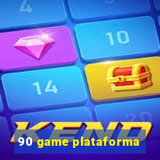 90 game plataforma