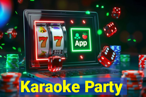 Karaoke Party