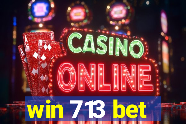 win 713 bet