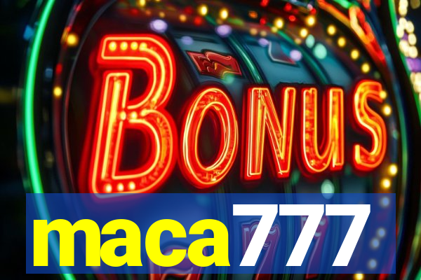 maca777