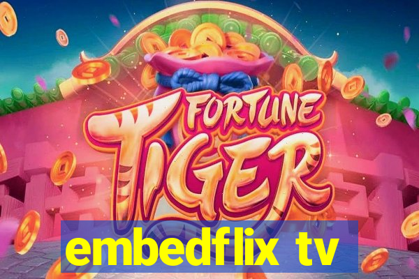 embedflix tv
