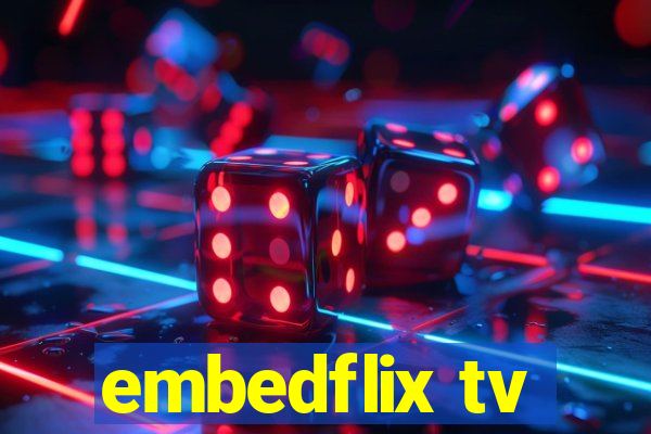embedflix tv