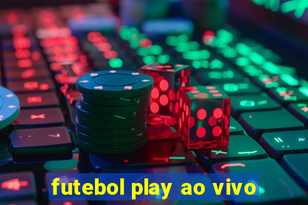 futebol play ao vivo