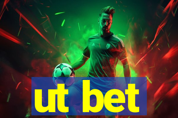 ut bet