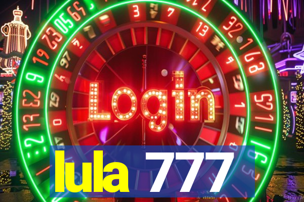 lula 777