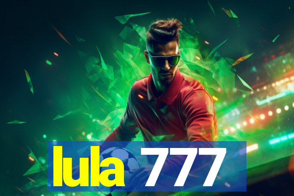 lula 777