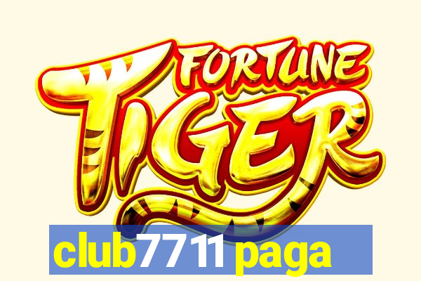 club7711 paga